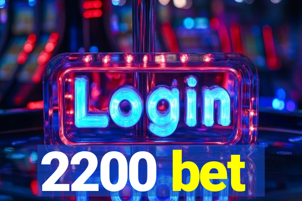 2200 bet